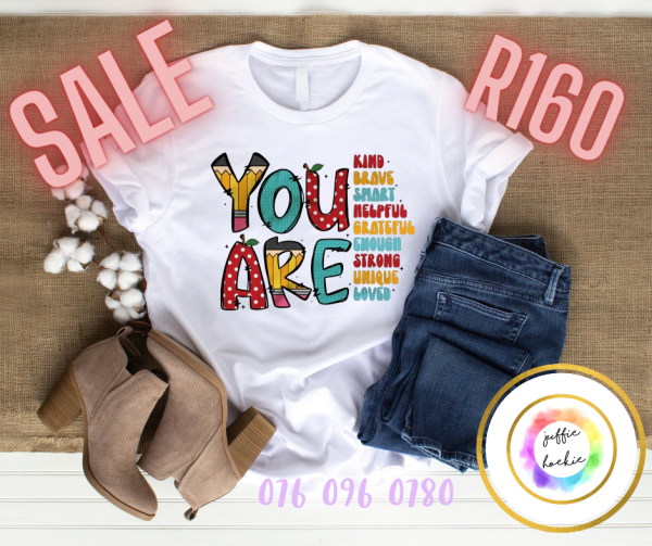 You are... motivational T-shirt
